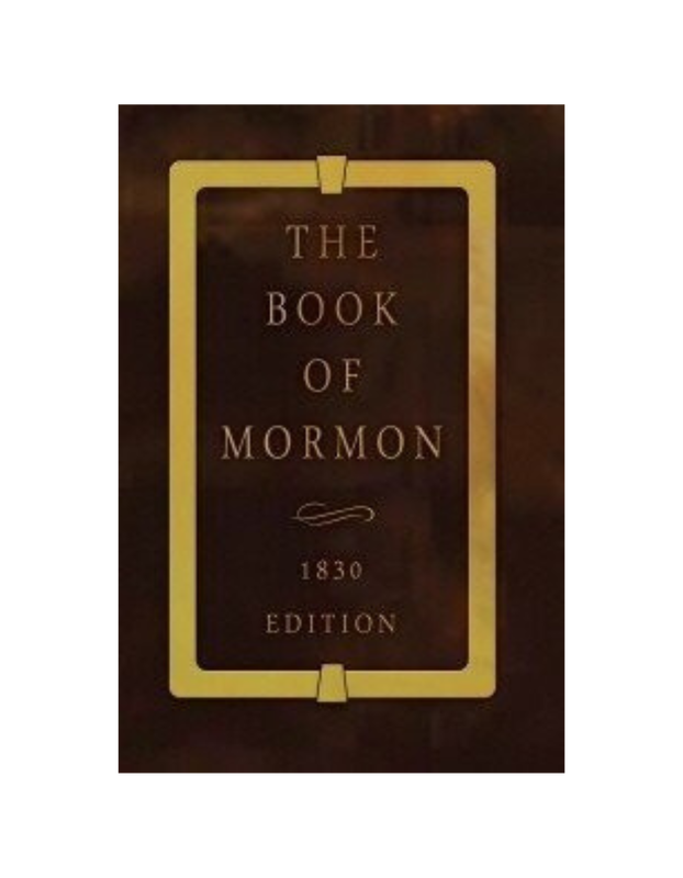 Book of Mormon (1830 Edition) Book of Mormon (1830 Edition)