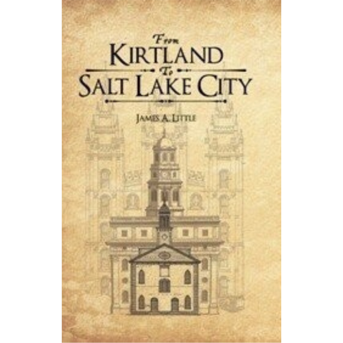 From Kirtland to Salt Lake City (1890) From Kirtland to Salt Lake City (1890)