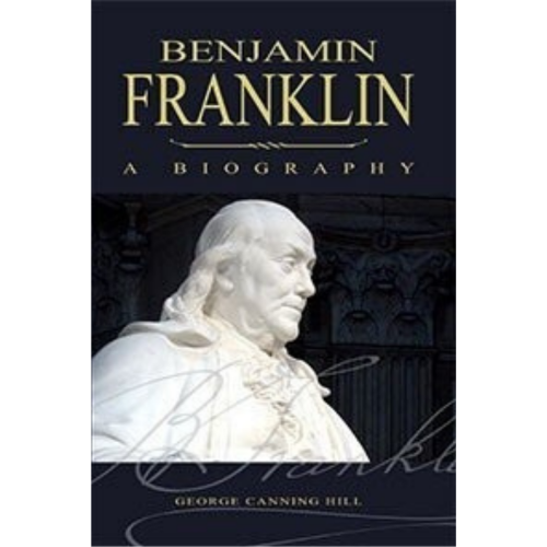 Benjamin Franklin, A Biography (1887)