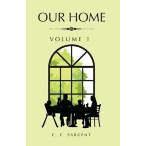 Our Home - vol. 1 & 2 (1889) Our Home - vol. 1 & 2 (1889)