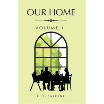 Our Home - vol. 1 & 2 (1889) Our Home - vol. 1 & 2 (1889)