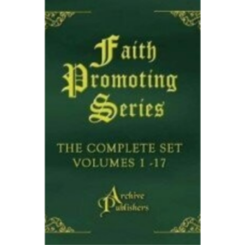 Faith Promoting Series (Complete Set of 17 Books) (1879-1915)