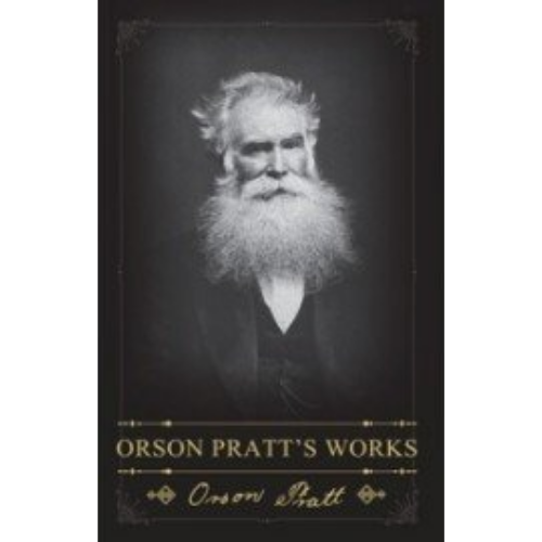 Orson Pratt's Works (1945)