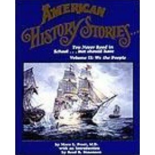 American History Stories You Never Read in School, Vol. 2