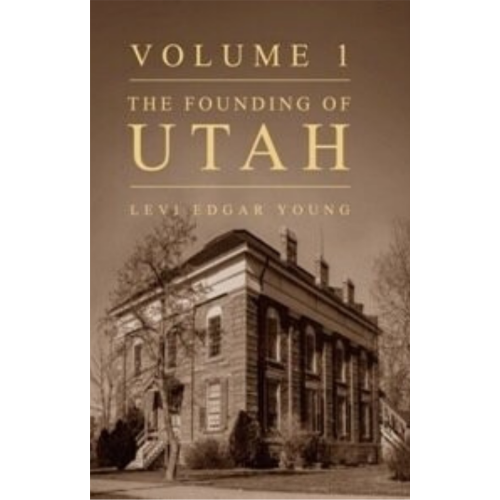 Founding of Utah, The - vol. 1 & 2 (1923)