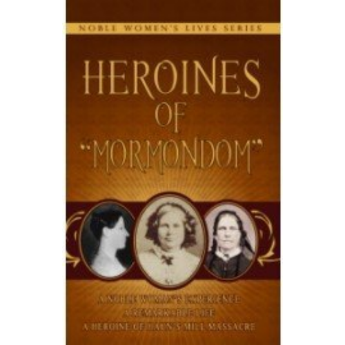 Heroines of "Mormondom" (1884)