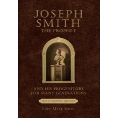 Joseph Smith, by his Mother (1853 Edition)