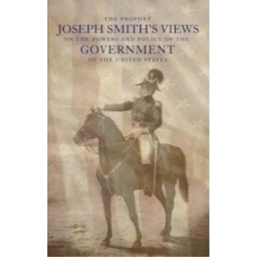 Joseph Smith's Views on Government (1886)