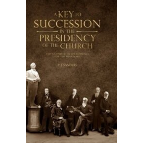 Key to Succession in the Presidency/Missionary Reference (1909)