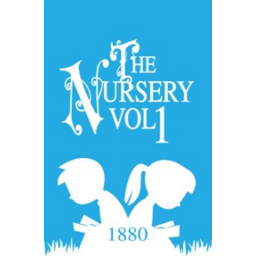 Nursery, The - Vol. 1 (1880)