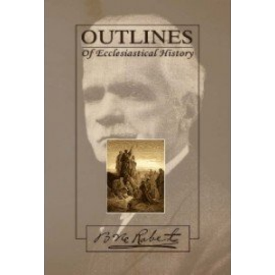 Outlines of Ecclesiastical History (1902) Outlines of Ecclesiastical History (1902)