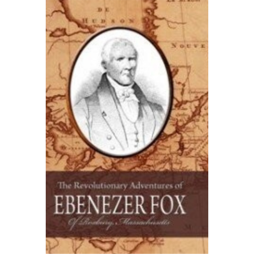 Revolutionary Adventures of Ebenezer Fox (1838) Revolutionary Adventures of Ebenezer Fox (1838)