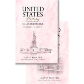 United States History, An LDS Perspective, Vol. 2