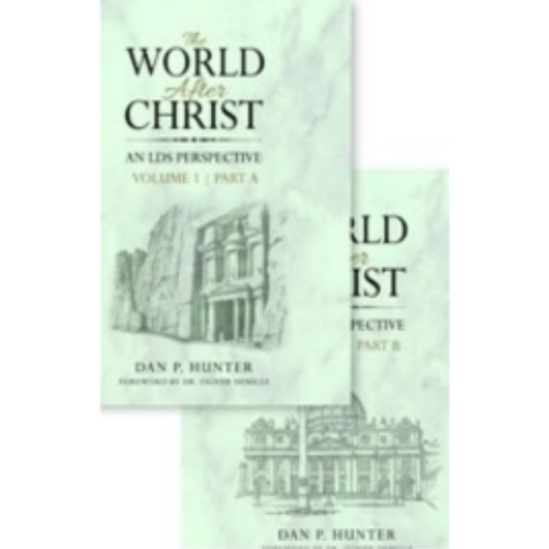 World After Christ, An LDS Perspective, Vol. 1 World After Christ, An LDS Perspective, Vol. 1
