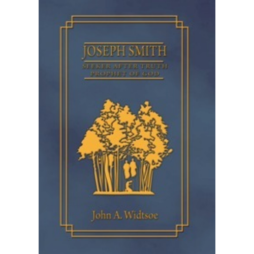 Joseph Smith Seeker After Truth Prophet of God (1951)