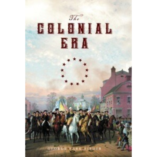Colonial Era, The (1892) Colonial Era, The (1892)