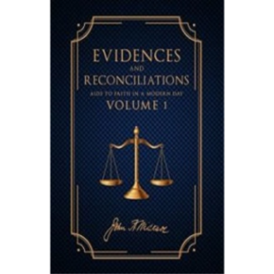 Evidences and Reconciliations, Vol 1. (1943) Evidences and Reconciliations, Vol 1. (1943)