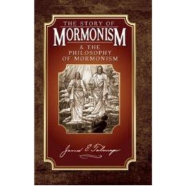 Story of Mormonism, The and The Philosophy of Mormonism (1914)