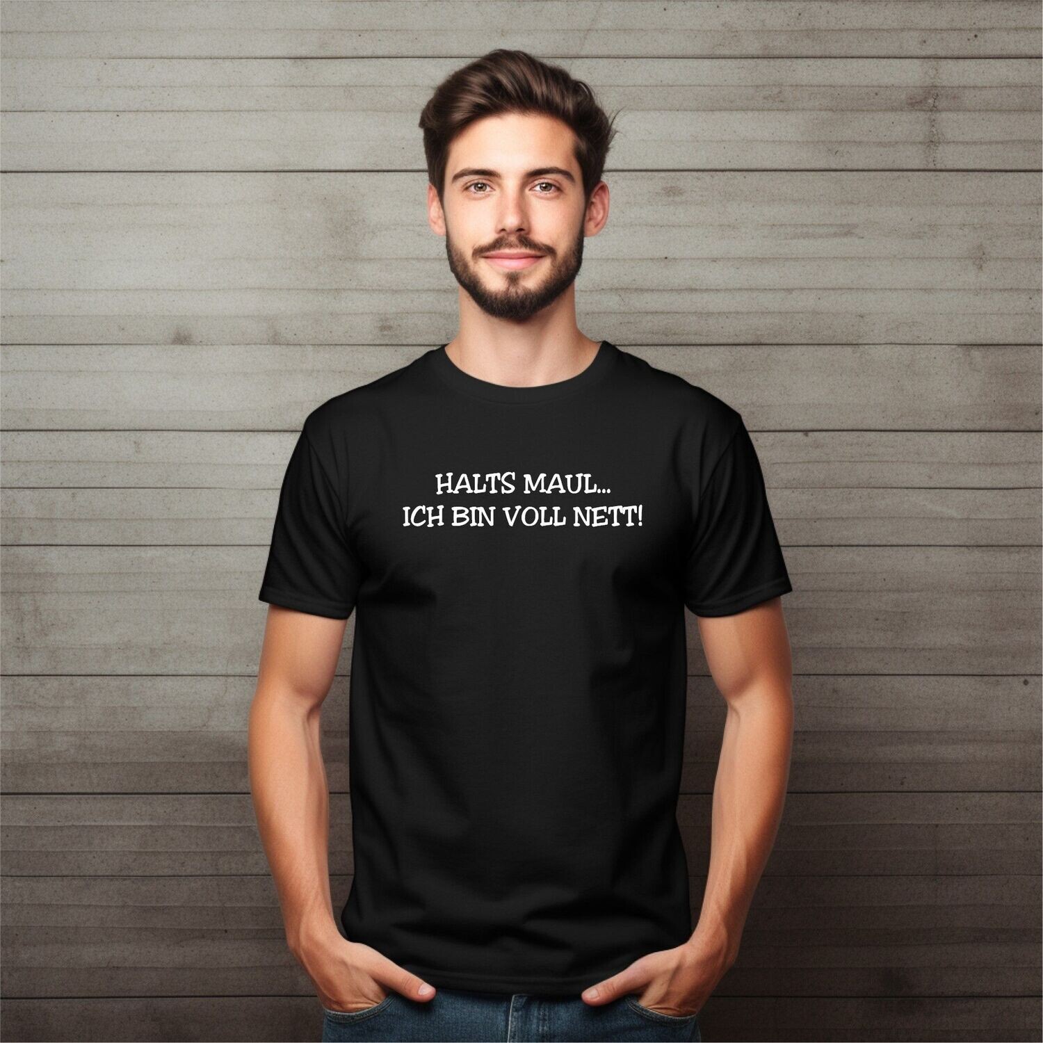 T-SHIRT HALTS MAUL... ICH BIN VOLL NETT!
