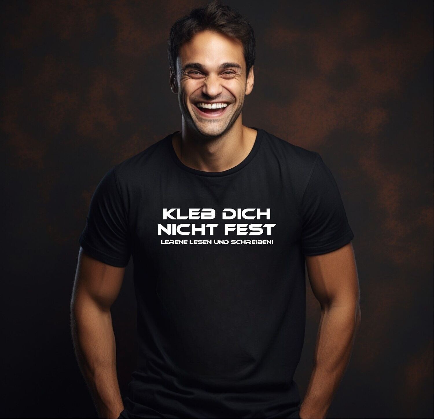 T-SHIRT KLEB DICH NICHT FEST LERNE LESEN UND SCHREIBEN! FUNSHIRT