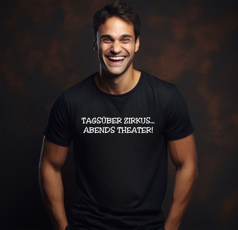T-SHIRT TAGSÜBER ZIRKUS ABENDS THEATER