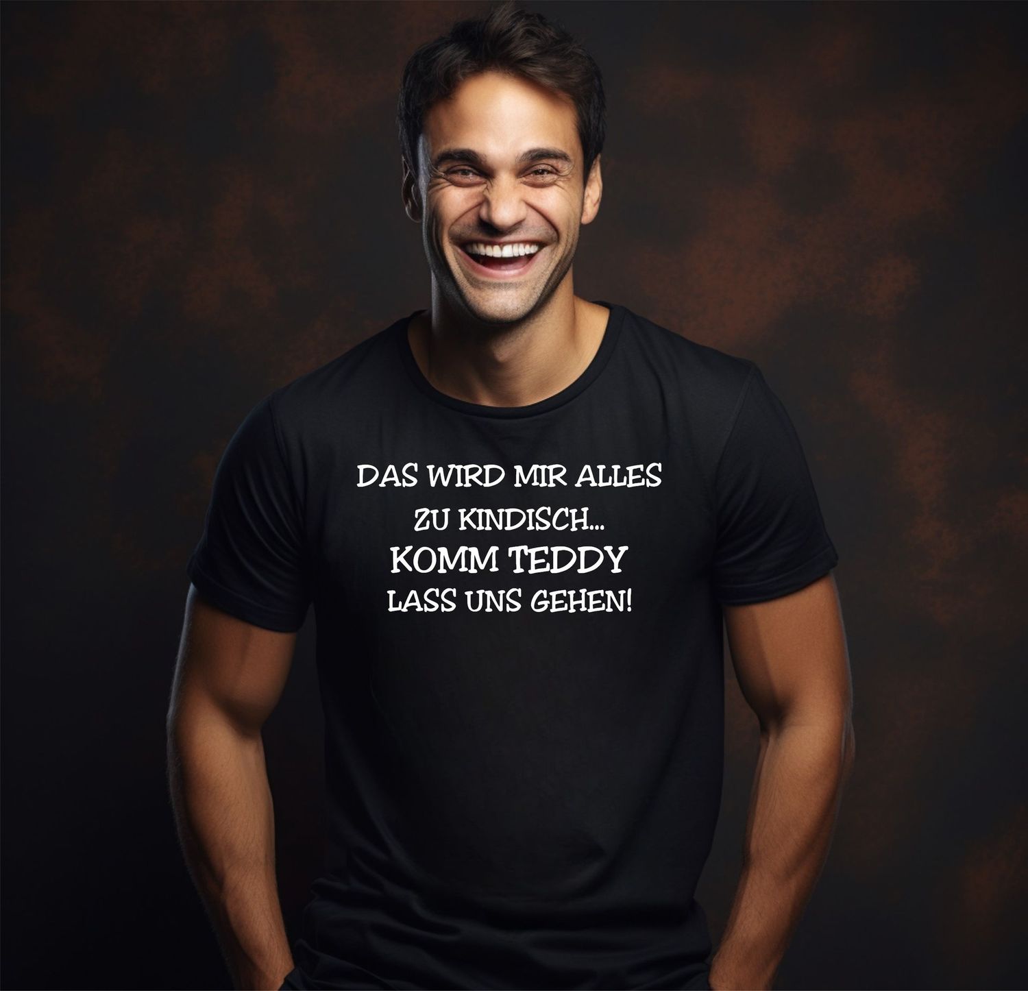 T-SHIRT DAS WIRD MIR ALLES ZU KINDISCH... KOMM TEDDY LASS UNS GEHEN!