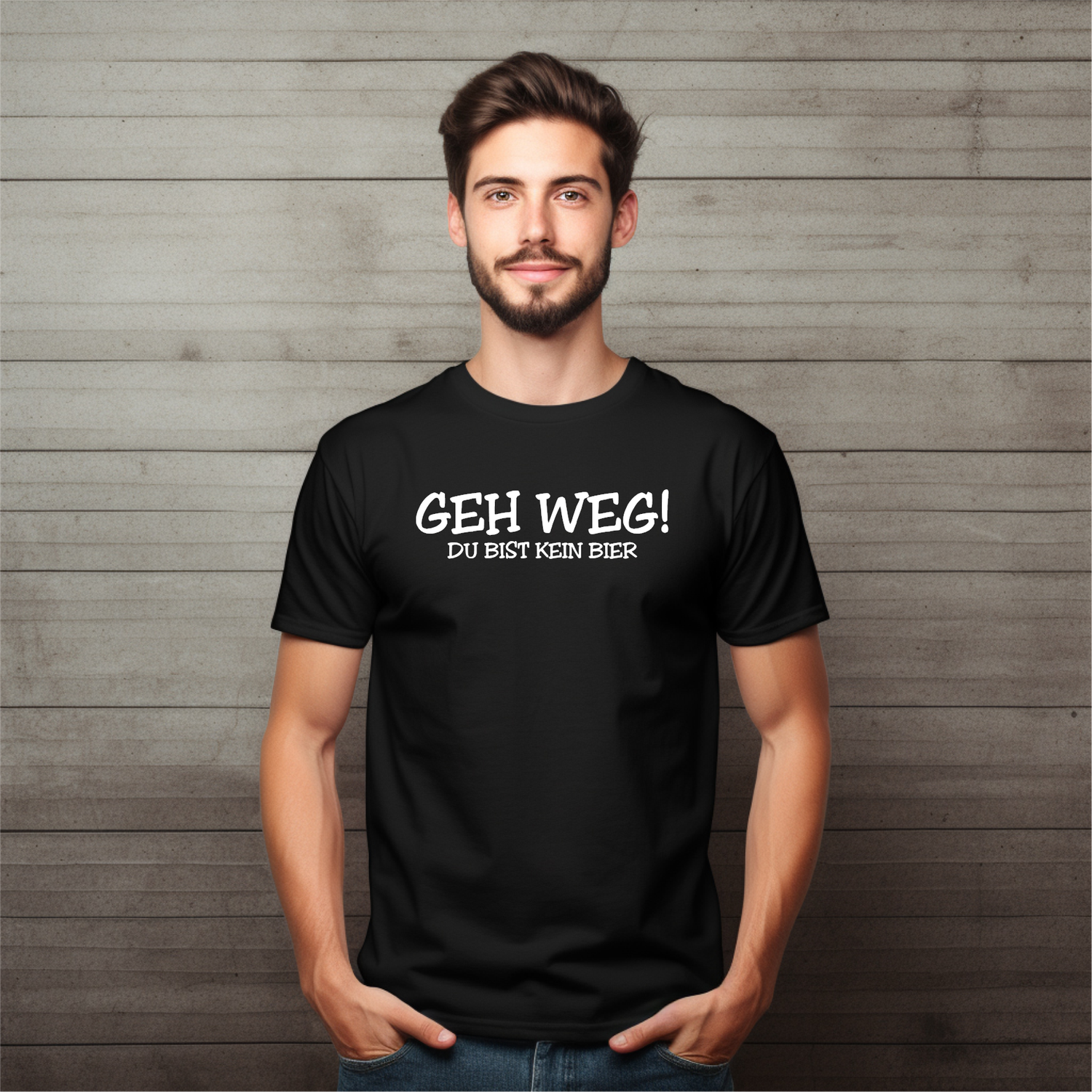 T-SHIRT Geh weh du bist kein Bier