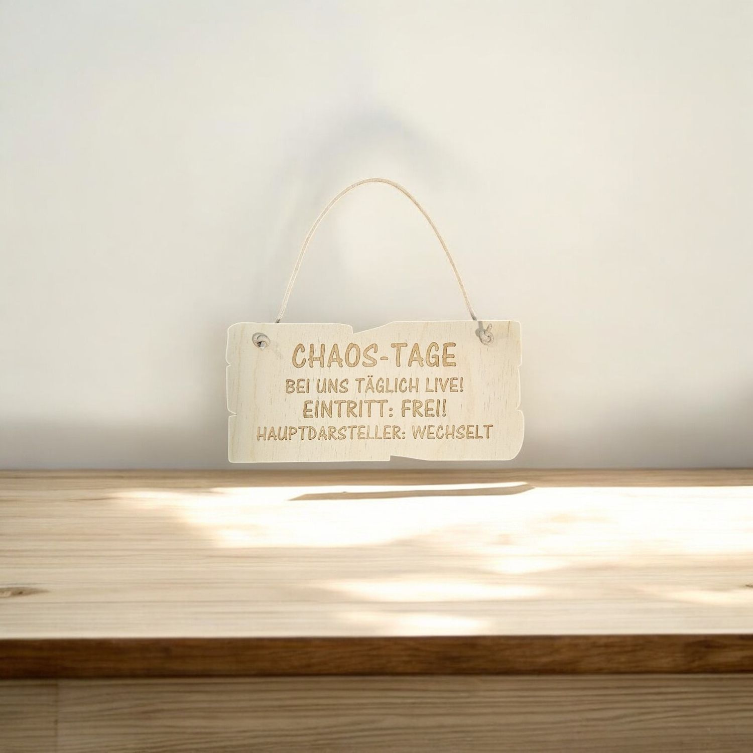 Holzschild CHAOS TAGE