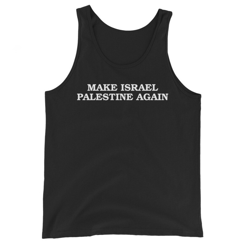Make Israel Palestine Again Tank Top (white text)