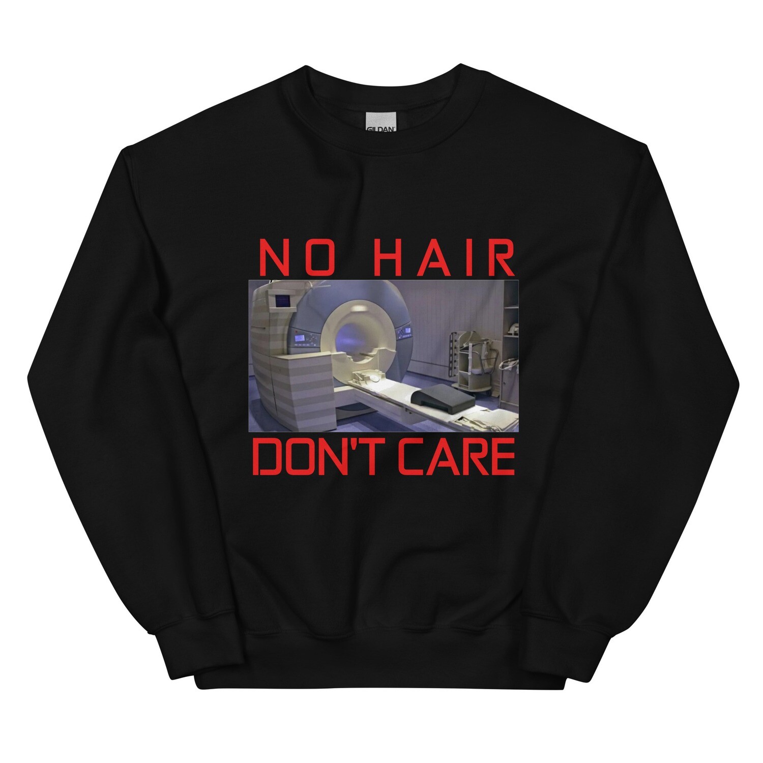 No Hair Don&#39;t Care Cancer Awareness Unisex Sweatshirt