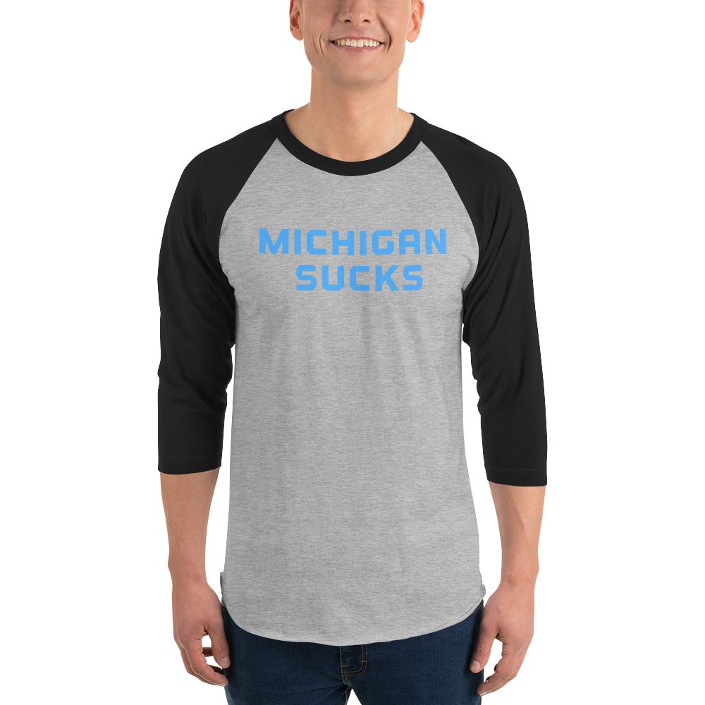 Michigan Sucks: 3/4/ Sleeve