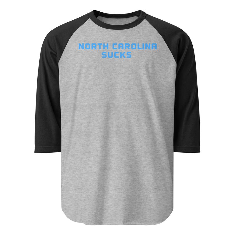North Carolina Sucks: 3/4 Sleeve