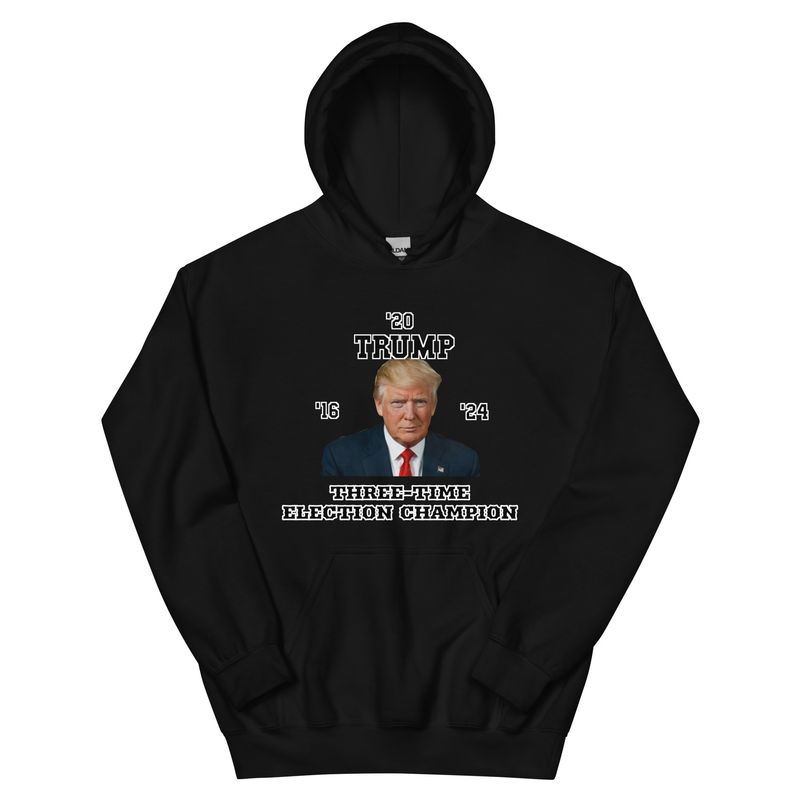 Trump: Three-Time Election Champion Unisex Hoodie