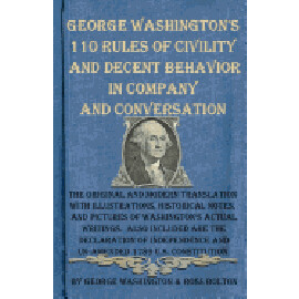 George Washington's 110 Rules of Civility & Decent Behavior