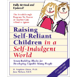 Raising Self-Reliant Children in a Self-Indulgent World