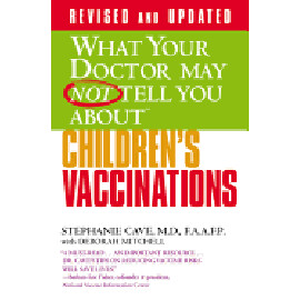 What Your Dr May Not tell you about Childrens Vaccinations