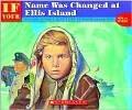 If Your Name Was Changed at Ellis Island