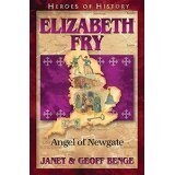 Elizabeth Fry: Angel of Newgate (Heroes of History)