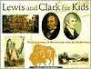 Lewis and Clark for Kids: Their Journey