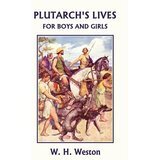 Plutarch's Lives for Boys and Girls