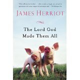 Lord God Made Them All, The (All Creatures Great and Small #4)