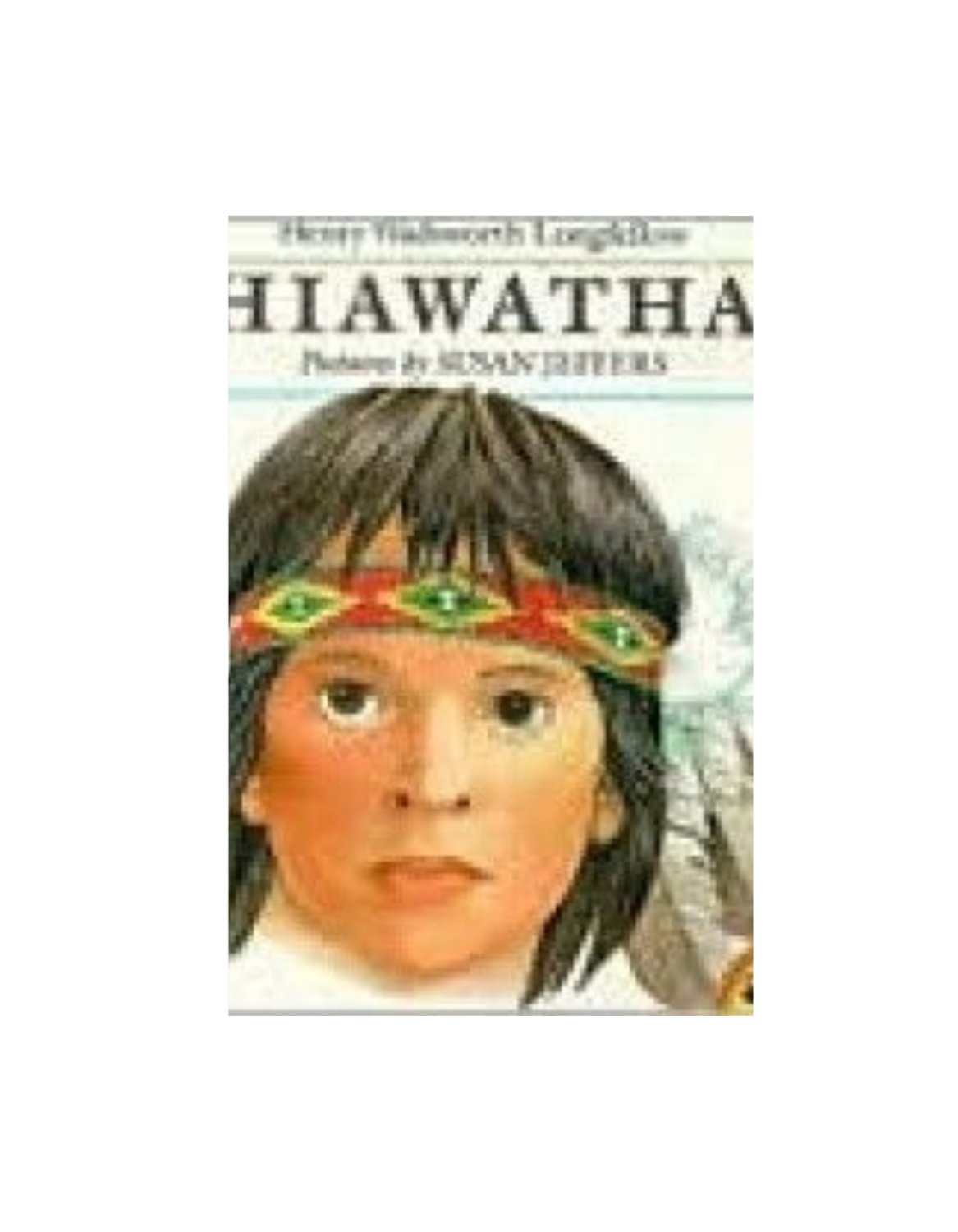 HIAWATHA by Henry W. Longfellow