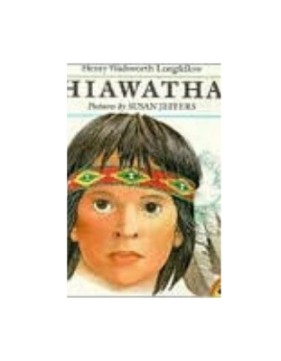 HIAWATHA by Henry W. Longfellow