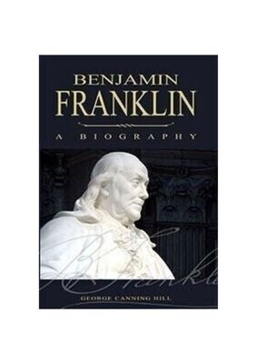 Benjamin Franklin, A Biography (1887)
