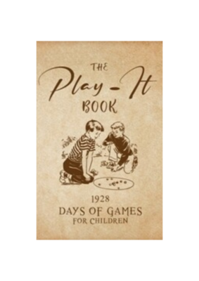 Play It Book The - Days of Games for Children (1928)