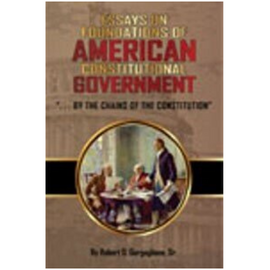 Essays on Foundations of American Constitutional Government (2013)