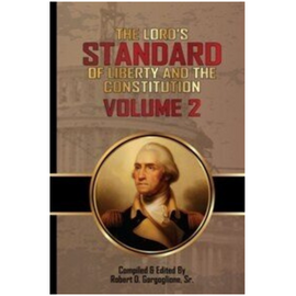 Lord's Standard of Liberty and the Constitution, The Vol. 2 (2015)