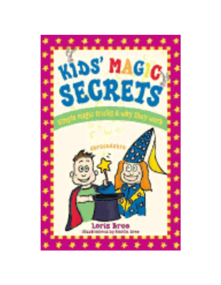Kids Magic Secrets: Simple Magic Tricks & Why They Work