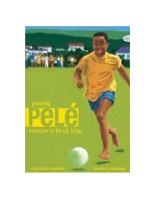 Young Pele: Soccer's First Star