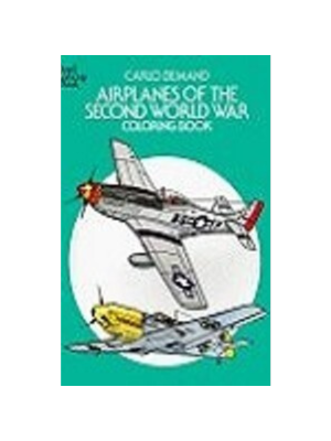 Coloring Book - Airplanes of the Second World War